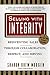 Selling with Integrity: Reinventing Sales Through Collaboration, Respect, and Serving by 