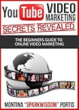 YouTube Video Marketing Secrets Revealed: The Beginners Guide to Online Video Marketing (English Edition) by