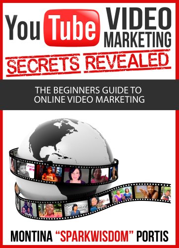 YouTube Video Marketing Secrets Revealed: The Beginners Guide to Online Video Marketing (English Edition)