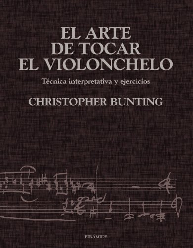 Download El arte de tocar el violonchelo: Técnica interpretativa y ejercicios (Música) Download El arte de tocar el violonchelo: Técnica interpretativa y ejercicios (Música)