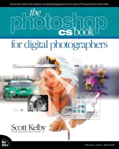 The Photoshop CS Book for Digital Photographers (Voices That Matter) by Scott Kelby (4-Dec-2003) Paperback