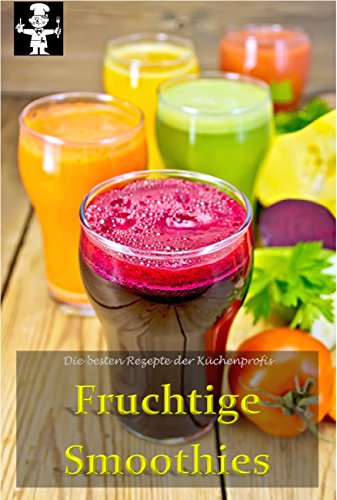 Download Fruchtige Smoothies (Die besten Rezepte der Küchenprofis 3) Download Fruchtige Smoothies (Die besten Rezepte der Küchenprofis 3)