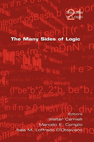 The Many Sides of Logic: No. 21 (Studies in Logic Series)