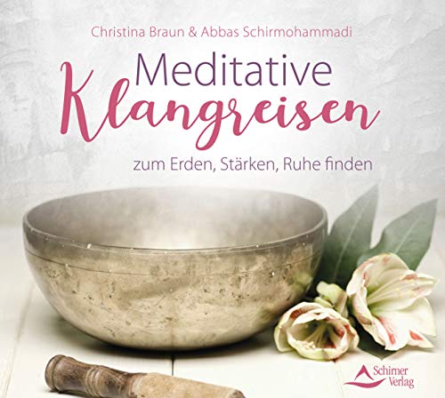 Meditative Klangreisen zum Erden, Stärken, Ruhe ­finden