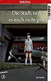 Die Stadt, in der es mich nicht gibt 03 by 