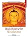Buddhistische Weisheiten 2015: Literatur-Wochenkalender by 