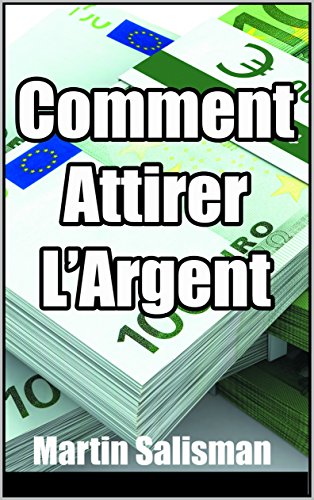 Comment Attirer L'Argent francais Comment Attirer L'Argent francais