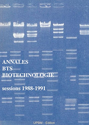 Annales, brevet de technicien supérieur biotechnologie : Sessions 1988 et 1991 francais Annales, brevet de technicien supérieur biotechnologie : Sessions 1988 et 1991 francais