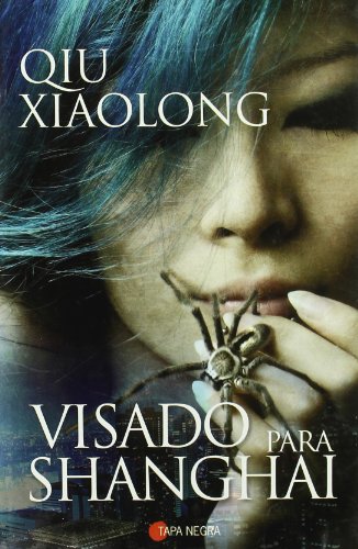 Download Visado para Shanghai: Una nueva aventura del inspector Chen, el protagonista de Muerte de una heroína roja (Tapa Negra (almuzara)) Download Visado para Shanghai: Una nueva aventura del inspector Chen, el protagonista de Muerte de una heroína roja (Tapa Negra (almuzara))
