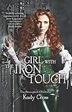 The Girl with the Iron Touch (The Steampunk Chronicles) by 