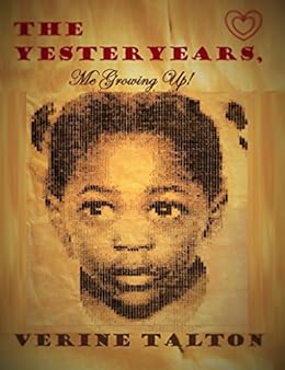 The Yesteryears Me Growing Up English Edition Ebook Verine Talton Amazon De Kindle Shop