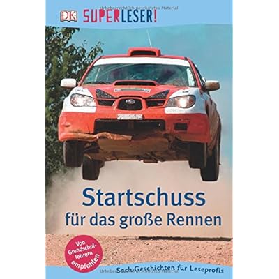 SUPERLESER! Startschuss für das große Rennen: 3. Lesestufe Sach-Geschichten für Leseprofis