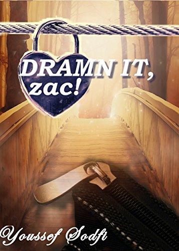 Télécharger Dramn It, Zac! - ( Dramn It Trilogy Book 1): get zac out of this dream, stolen heart (English Editio PDF Ebook En Ligne