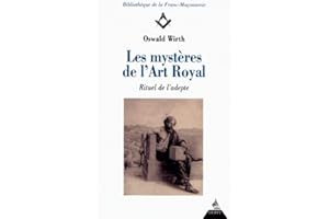 Les mystères de l'Art Royal - Rituel de l'adepte