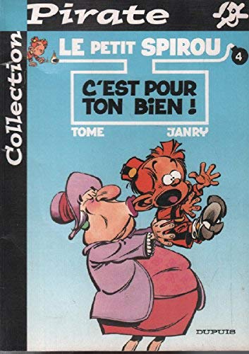 Le Petit Spirou, tome 4 : C'est pour ton bien ! (BD pirate) Le Petit Spirou, tome 4 : C'est pour ton bien ! (BD pirate)