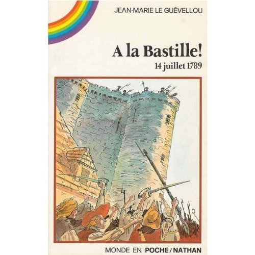 couverture de : A LA BASTILLE !