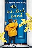 Bücher Neuerscheinungen 2022 - Als ich dich fand von Catherine Ryan Hyde