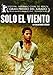 Sólo El Viento (Import) (Dvd) (2014) Katalin Toldi; Gyöngyi Lendvai; Lajos Sárká