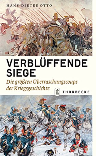 Download Verblüffende Siege: Die größten Überraschungscoups der Kriegsgeschichte Download Verblüffende Siege: Die größten Überraschungscoups der Kriegsgeschichte