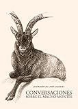 Image de Conversaciones sobre el Macho Montés