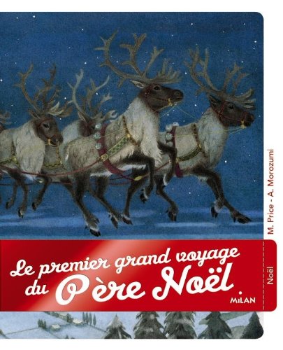 couverture de : Le premier voyage du P&egrave;re No&euml;l