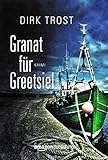 Bücher Neuerscheinungen 2022 - Granat für Greetsiel - Ostfriesland-Krimi von Dirk Trost
