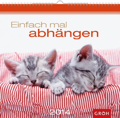 Einfach mal abhängen 2014. Wandkalender