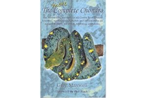 More Complete Chondro, the bestselling manual for all Green Tree Python keepers
