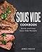 Produktbild Sous Vide: Sous Vide Cookbook: Quick and Simple Sous Vide Recipes