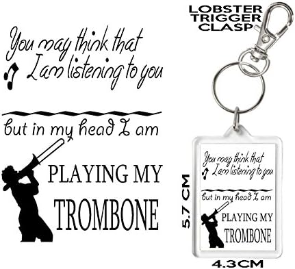 KazKeyz By KazmugzTrombone Gift Keyring. You May Think I Am Listening to You But in My Head I Am Playing My Trombone. Exclusive KazKeys by KazMugz Design.
