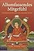 Allumfassendes Mitgefühl. Inspirierende Lösungen für schwierige Zeiten: Allumfassendes Mitgefühl: Das Leben durch Liebe und Mitgefühl verwandeln by Geshe Kelsang Gyatso