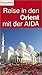 Produktbild Reise in den Orient mit der AIDA - Kreuzfahrtführer - Buch u. App