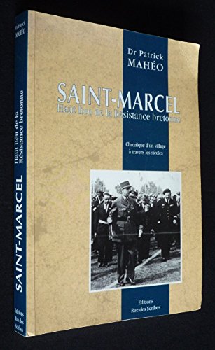 Saint-Marcel, haut lieu de la résistance bretonne : Chronique d'un village à travers les siècles francais
