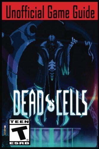 Preisvergleich Produktbild Dead Cells: Unofficial Game Guide