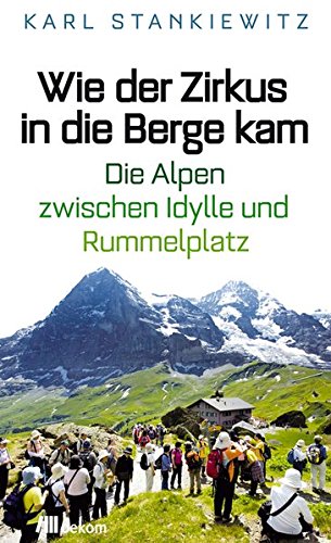 Cover zum Buch Wie der Zirkus in die Berge kam: Die ...
