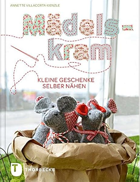 Madelskram Kleine Geschenke Selber Nahen Amazon De Annette Villacorta Kienzle Bucher