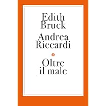 Oltre il male : Bruck, Edith, Riccardi, Andrea: Amazon.it: Libri