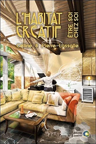 L'habitat créatif - Etre soi chez soi L'habitat créatif - Etre soi chez soi