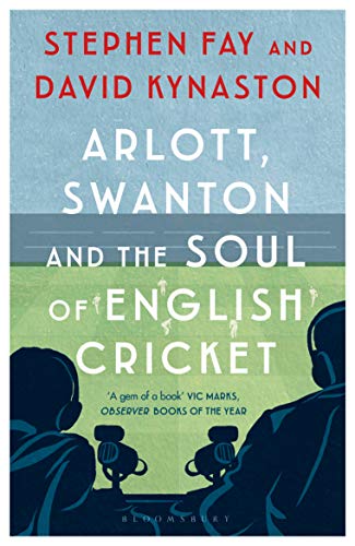 Arlott, Swanton and the Soul of English Cricket (English Edition)