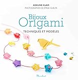 Bijoux origami: Techniques et modèles