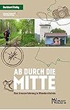 Image de Ab durch die Mitte: Grenzerfahrung in Wanderstiefeln