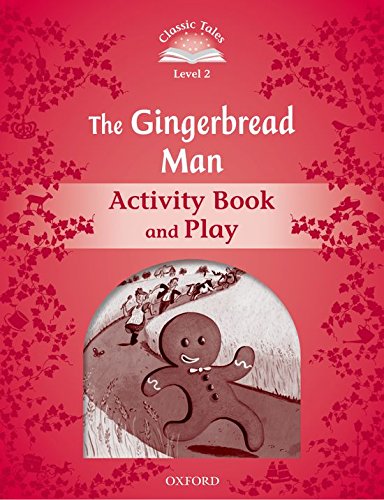 Classic Tales 2 The Gingerbread Man Activity Book and Play (Classic Tales Second Edition)
