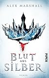 Bücher Neuerscheinungen 2022 - Blut aus Silber: Roman von Alex Marshall