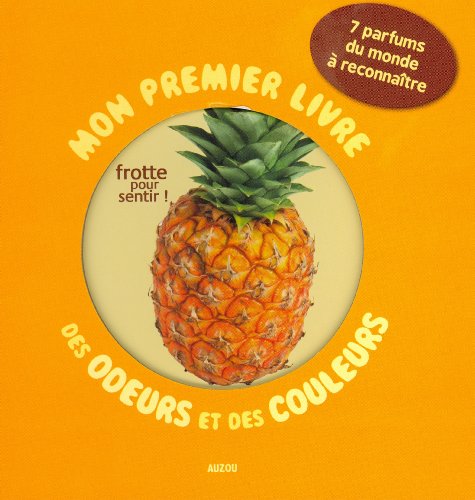 couverture de : Mon premier livre des odeurs et des couleurs