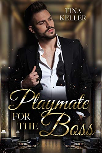 Playmate for the Boss von [Keller, Tina]