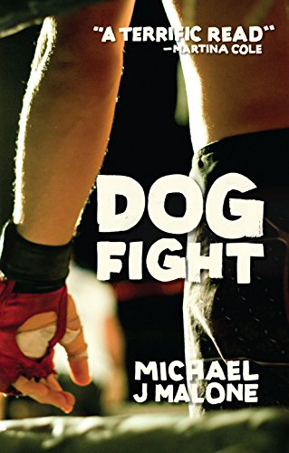 Dog Fight by [Malone, Michael J]