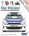 Die Polizei: Meyers kleine Kinderbibliothek (Meyers Kinderbibliothek) by 