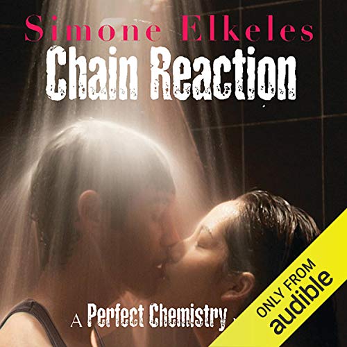 Chain Reaction: A Perfect Chemistry Novel