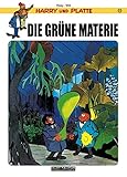 Harry und Platte, Bd.22 : Die grüne Materie by 