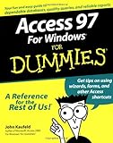 Access 97 For Windows For Dummies (For Dummies Series) by 
